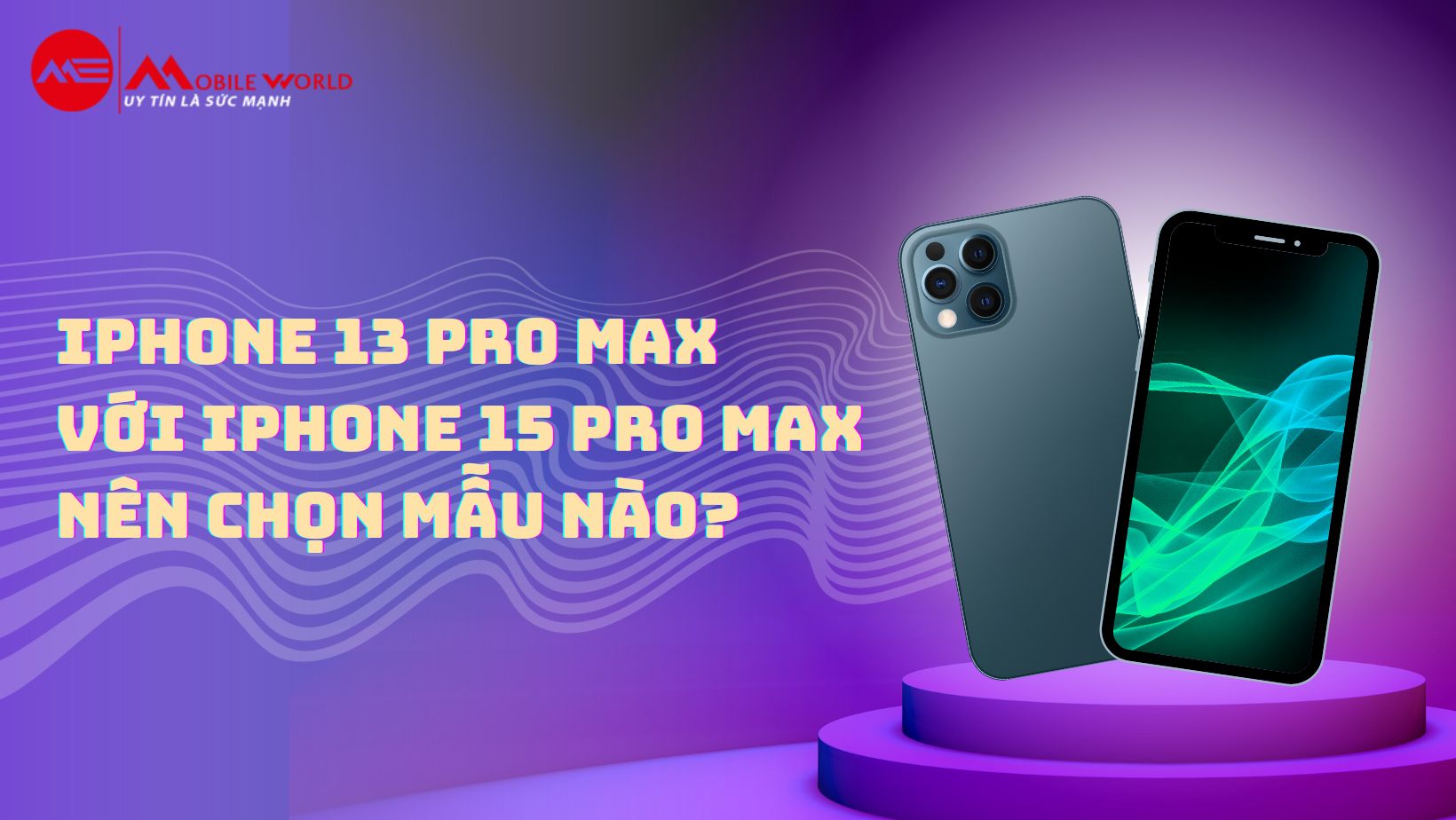 iphone-13-pro-max-v-i-iphone-15-pro-max-n-n-ch-n-m-u-n-o